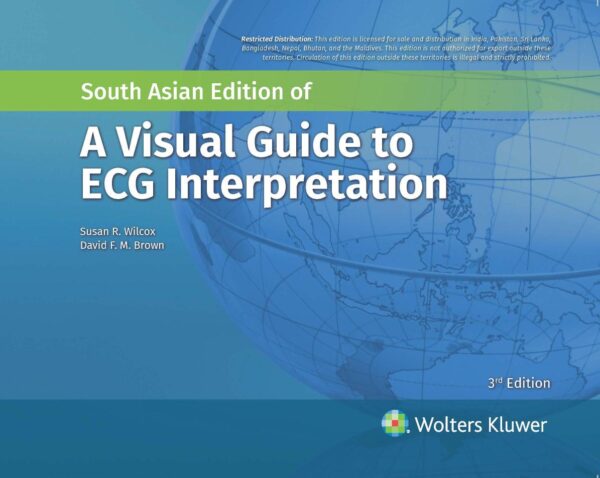 A VISUAL GUIDE TO ECG INTERPRETATION 3ED (SAE)