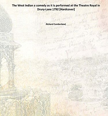 The West Indian a comedy 1792 [Hardcover]