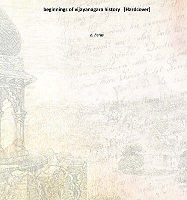 beginnings of vijayanagara history 1929 [Hardcover]