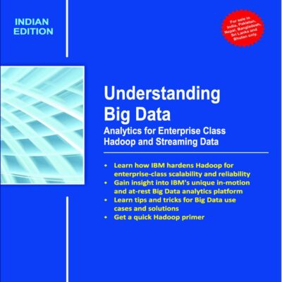 Understanding Big Data: Analytics for Enterprise Class Hadoop and Streaming Data