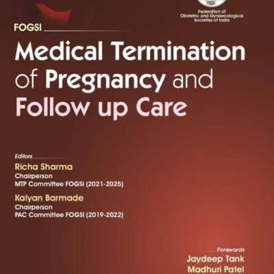 FOGSI | Medical Termination of Pregnancy and Follow Up Care -2025