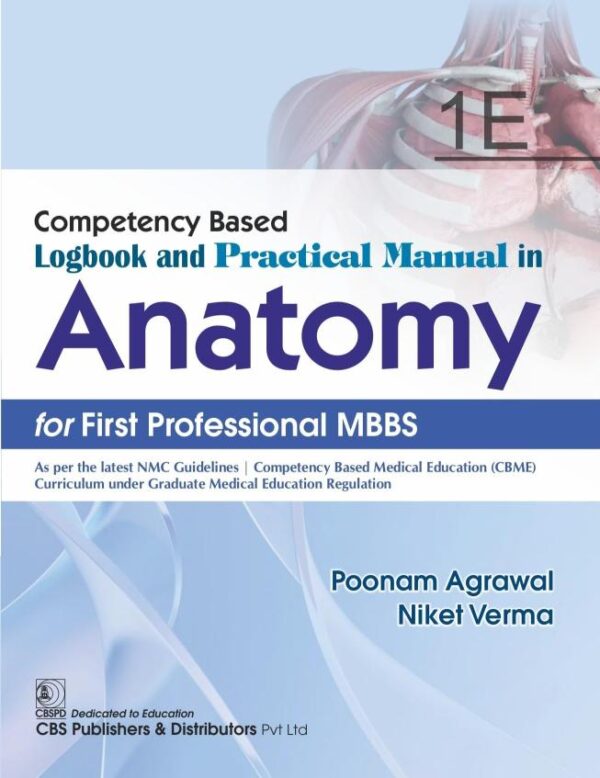 Competency Based Logbook and Practical Manual in Anatomy for First Professional MBBS 1E | (PB - 2026)