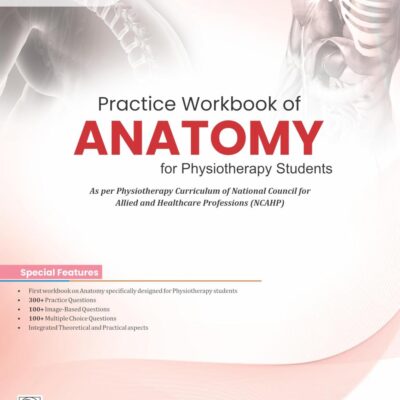 Practice Workbook of ANATOMY for Physiotherapy Students | (PB - 2026)