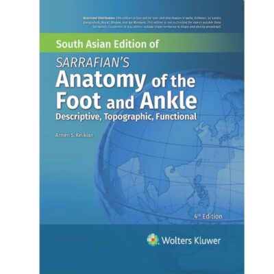 SARRAFIANS ANATOMY OF THE FOOT AND ANKLE DESCRIPTIVE TOPOGRAPHIC FUNCTIONAL 4ED (SAE) (HB 2024)
