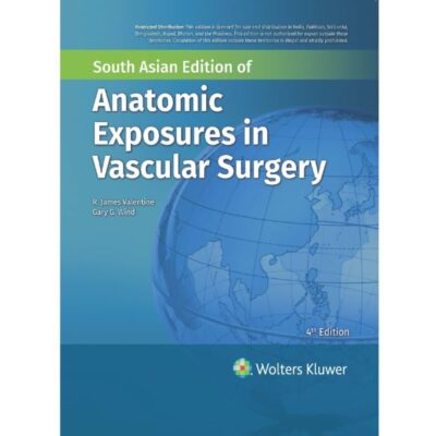 ANATOMIC EXPOSURES IN VASCULAR SURGERY 4ED (SAE) (HB 2024)