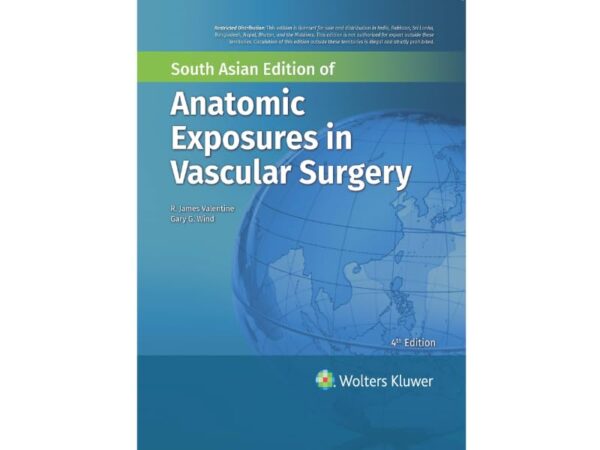 ANATOMIC EXPOSURES IN VASCULAR SURGERY 4ED (SAE) (HB 2024)