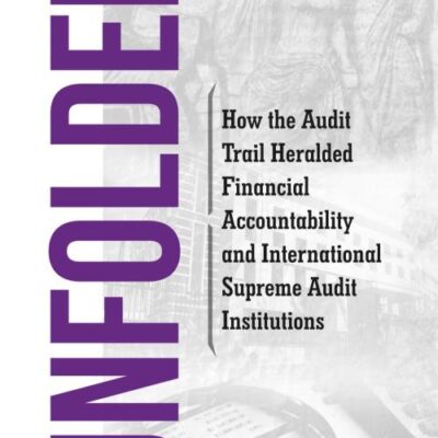 UNFOLDED: How the Audit Trail Heralded Financial Accountability and International Supreme Audit Institutions