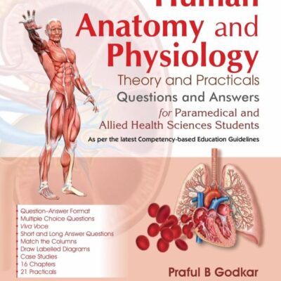 Human Anatomy and Physiology | Theory and Practicals | Questions and Answers for Paramedical and Allied Health Sciences Students - 2025