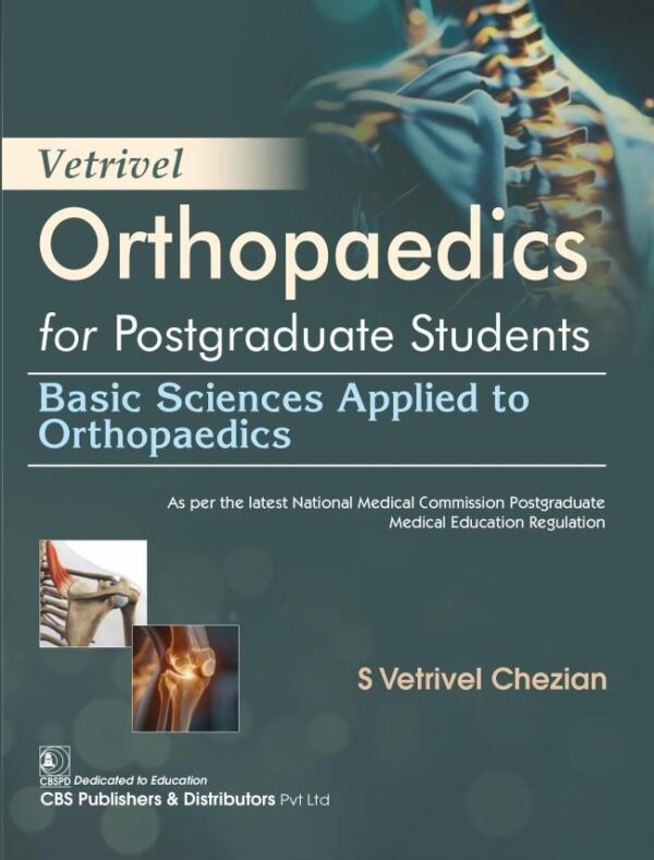 Vetrivel Orthopaedics for Postgraduate Students | Basic Sciences Applied to Orthopaedics - 2025