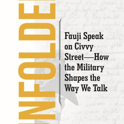 UNFOLDED: Fauji Speak on Civvy Street—How the Military Shapes the Way We Talk