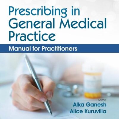 Prescribing in General Medical Practice Manual for Practitioners