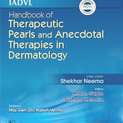 IADVL Handbook of Therapeutic Pearls and Anecdotal Therapies in Dermatology