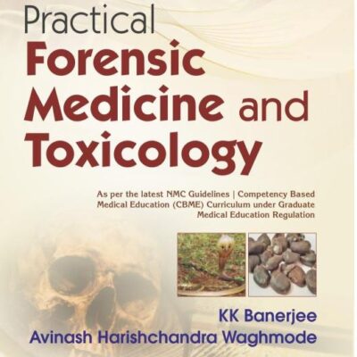 Practical Forensic Medicine and Toxicology, 2/e | As per the latest NMC Guidelines (PB 2026)