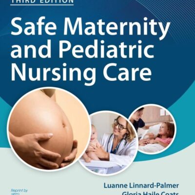 Safe Maternity and Pediatric Nursing Care, 3/e (CBSPD Edition)