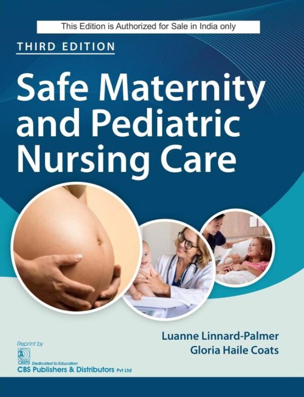Safe Maternity and Pediatric Nursing Care, 3/e (CBSPD Edition)