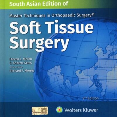 MASTER TECHNIQUES IN ORTHOPAEDIC SURGERY SOFT TISSUE SURGERY 2ED (SAE) (HB 2025)