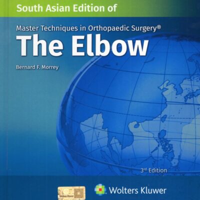 MASTER TECHNIQUES IN ORTHOPAEDIC SURGERY THE ELBOW 3ED (SAE) (HB 2025)