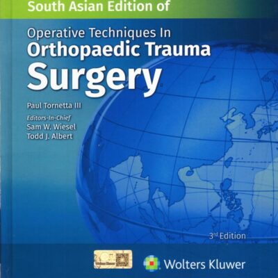 OPERATIVE TECHNIQUE IN ORTHOPAEDIC TRAUMA SURGERY 3ED (SAE) (HB 2025)
