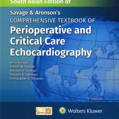 SAVAGE AND ARONSONS COMPREHENSIVE TEXTBOOK OF PERIOPERATIVE AND CRITICAL CARE ECHOCARDIOGRAPHY 3ED (SAE) (HB 2025)