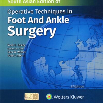 OPERATIVE TECHNIQUES IN FOOT AND ANKLE SURGERY 3ED (SAE) (HB 2025)