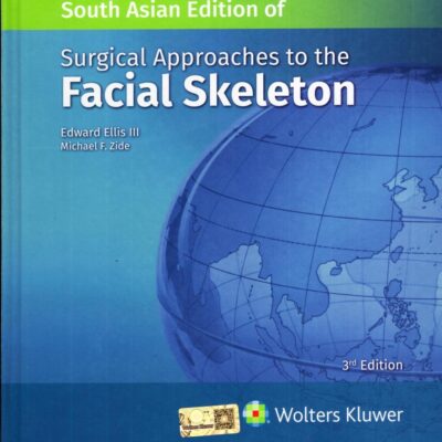 SURGICAL APPROACHES TO THE FACIAL SKELETON 3ED (SAE) (HB 2025)