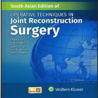 OPERATIVE TECHNIQUES IN JOINT RECONSTRUCTION SURGERY 3ED (SAE) (HB 2025)