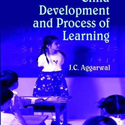 CHILD DEVELOPMENT AND PROCESS OF LEARNING