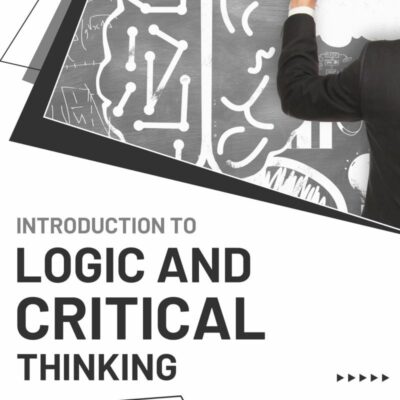 Introduction to Logic and Critical Thinking