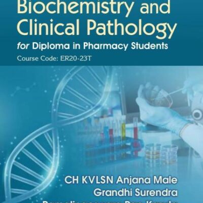 Textbook of Biochemistry and Clinical Pathology for Diploma in Pharmacy Students | Course Code: ER20-23T | (PB - 2026)