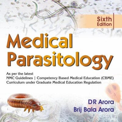 Medical Parasitology, 6/e | As per the latest NMC Guidelines | Competency Based Medical Education (CBME) Curriculum under Graduate Medical Education Regulation (PB 2026)