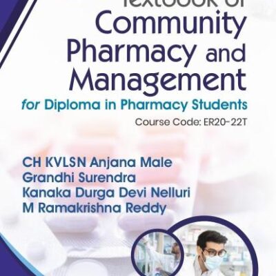 Textbook of Community Pharmacy and Management for Diploma in Pharmacy Students | Course Code: ER20-22T | (PB - 2026)