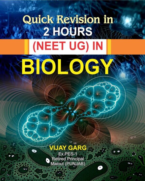 QUICK REVISION IN 2 HOURS (NEET UG) IN BIOLOGY