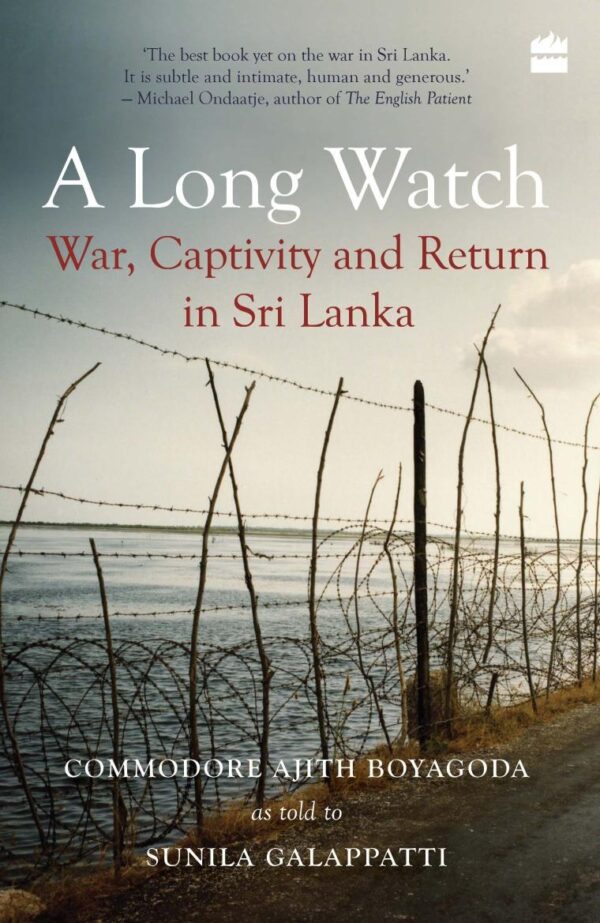 A Long Watch: War, Captivity and Return In Sri Lanka