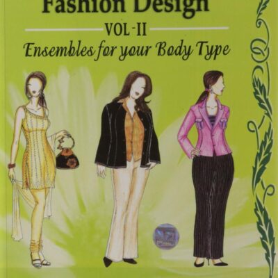 COMDEX FASHION DESIGN, VOL II, ENSEMBLES FOR YOUR BODY TYPE | E