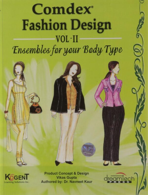 COMDEX FASHION DESIGN, VOL II, ENSEMBLES FOR YOUR BODY TYPE | E