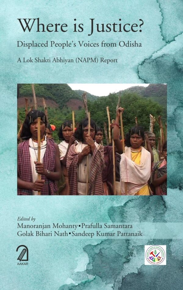 Where is Justice?: Displaced People's Voices from Odisha