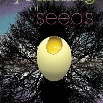 The Yearning Of Seeds: Poems