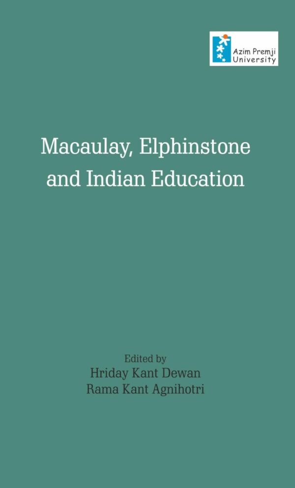 Macaulay, Elphinstone and Indian Education
