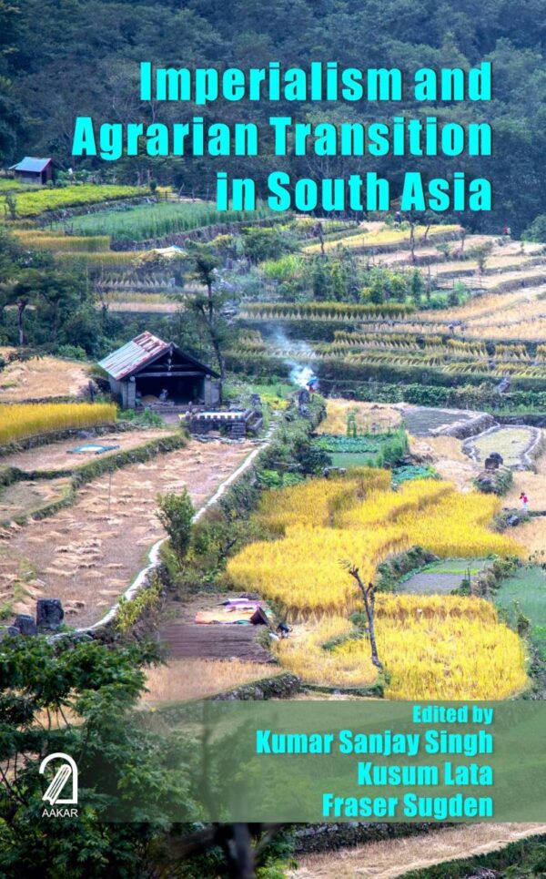 IMPERIALISM AND AGRARIAN TRANSITION IN SOUTH ASIA