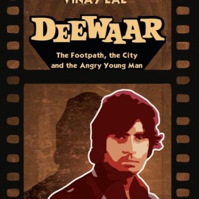 Deewar : The Foothpath, The City And The Angry Young Man