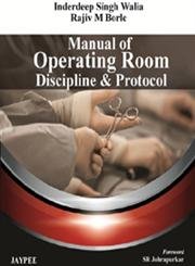 MANUAL OF OPERATING ROOM DISCIPLINE & PROTOCOL
