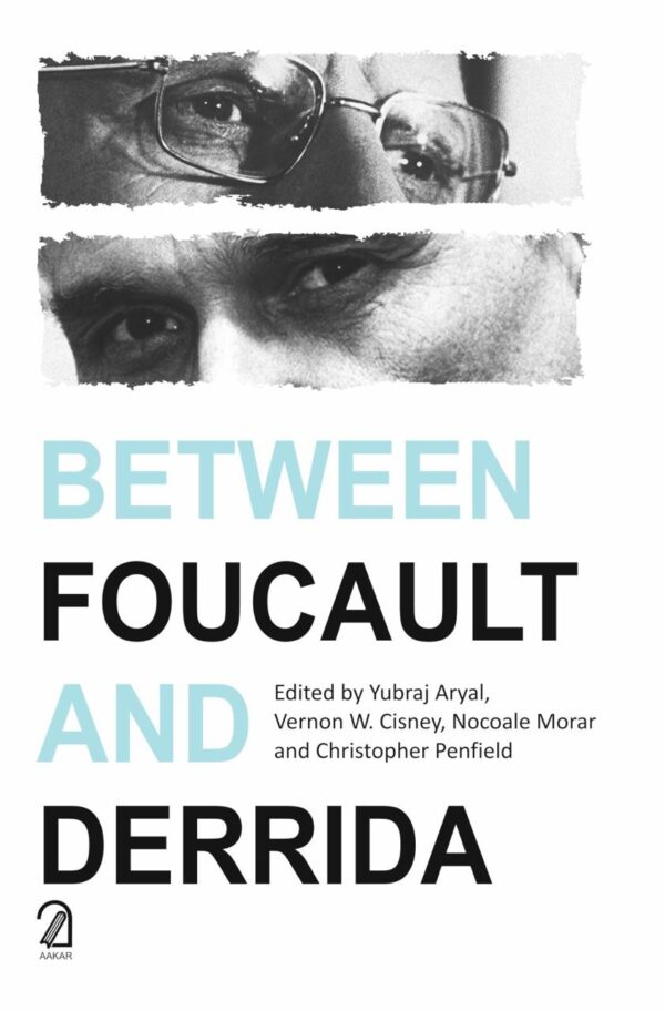 BETWEEN FOUCAULT AND DERRIDA