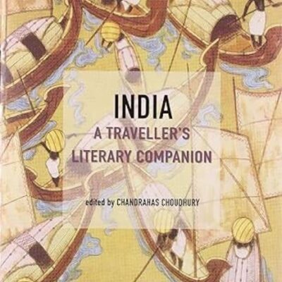 India: A Traveller's Literary Companion