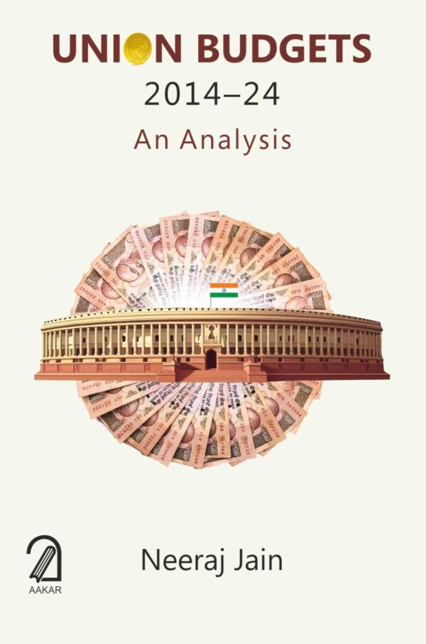 UNION BUDGETS 2014-24: An Analysis