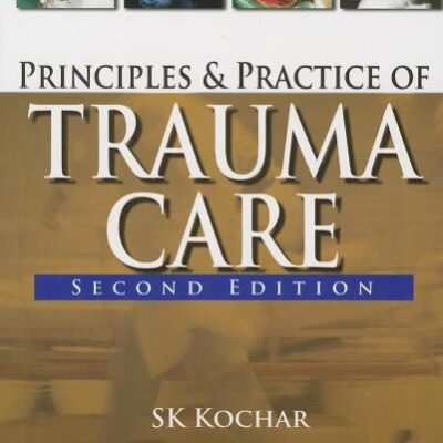 PRINCIPLES AND PRACTICE OF TRAUMA CARE
