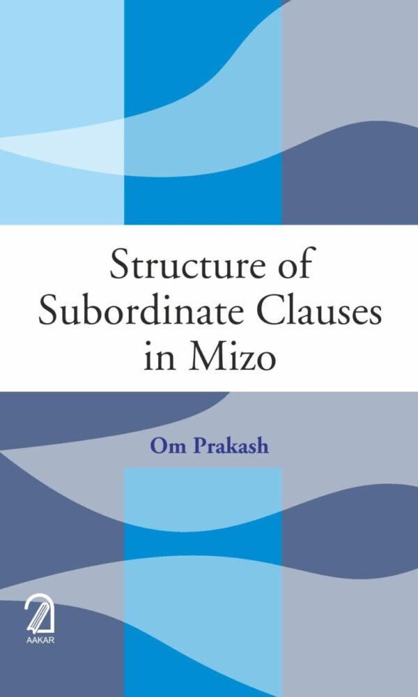 Structure of Subordinate Clauses in Mizo
