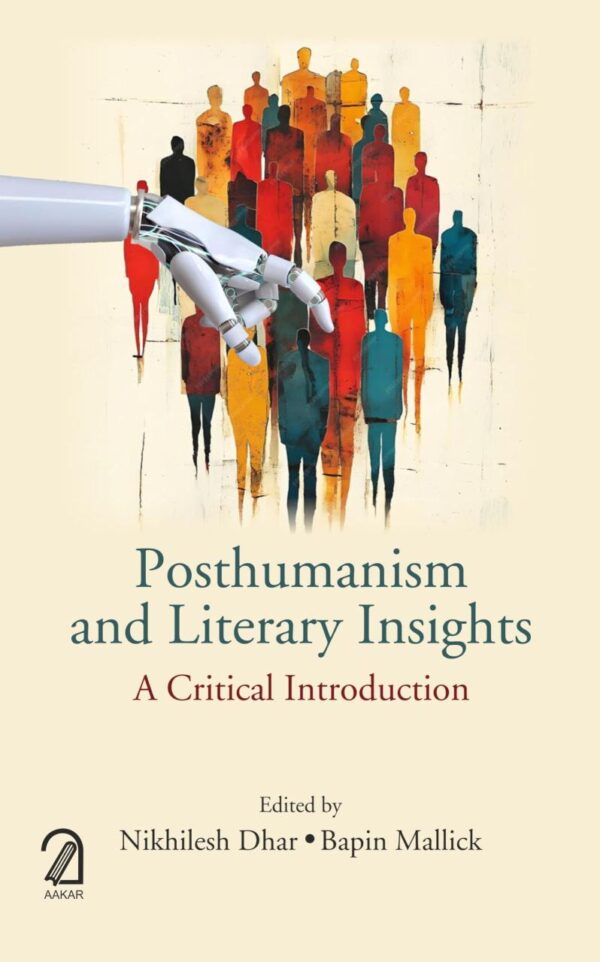 Posthumanism and Literary Insights: A Critical Introduction