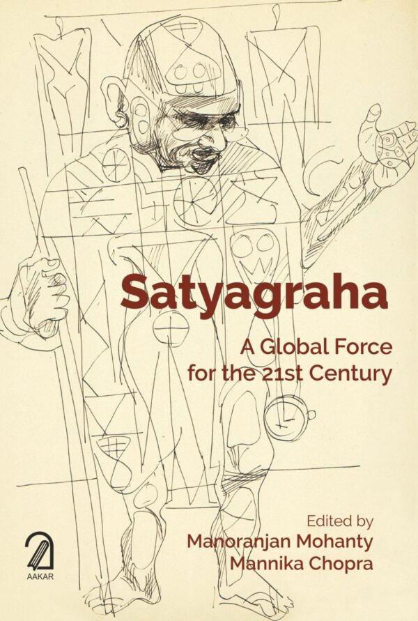 SATYAGRAHA: A Global Force for the 21st Century