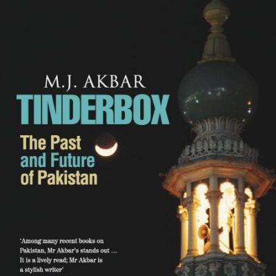 TINDERBOX The Past and Future of Pakistan PB.