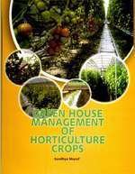 Green House Management of Horticulture Crops